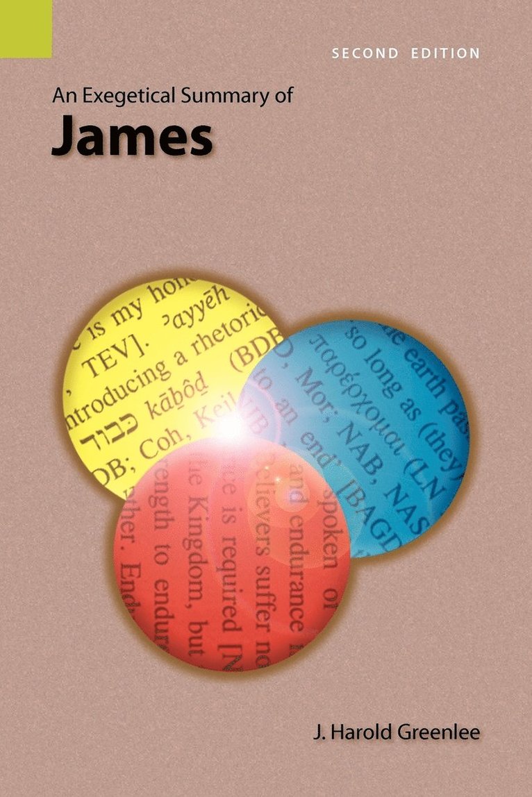 J Harold Greenlee, J. Harold Greenlee - Exegetical Summary of James, 2nd Edition, Häftad
