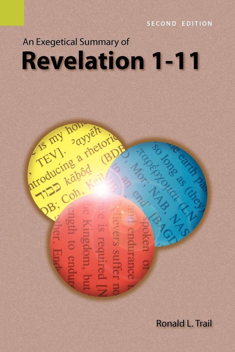 An Exegetical Summary of Revelation 1-11, 2nd Edition 1