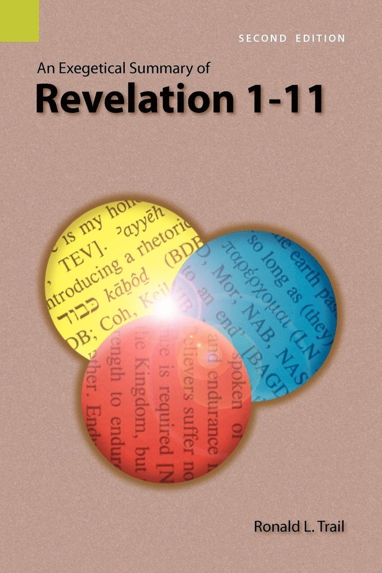 Ronald L Trail, Ronald L. Trail - Exegetical Summary of Revelation 1-11, 2nd Edition, Häftad