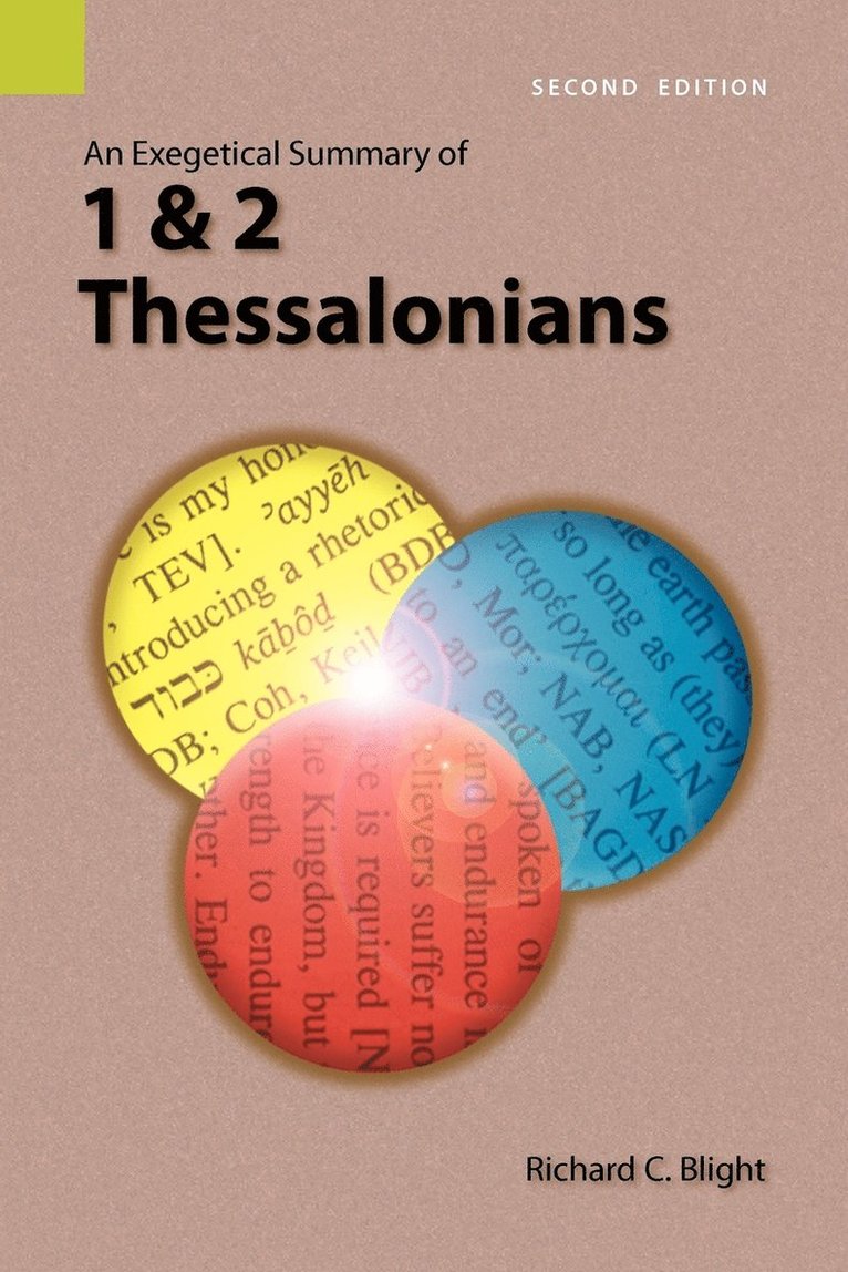 An Exegetical Summary of 1 and 2 Thessalonians, 2nd Edition 1