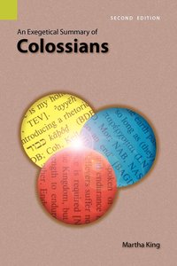 bokomslag An Exegetical Summary of Colossians, 2nd Edition