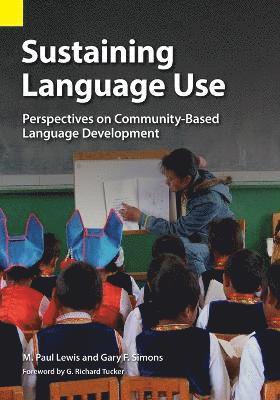 M Paul Lewis, Gary F Simons - Sustaining Language Use, Häftad