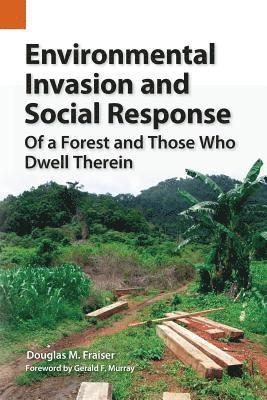 Environmental Invasion and Social Response 1