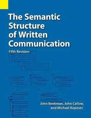 John Beekman, John C Callow, Michael F Kopesec, John C. Callow - Semantic Structure of Written Communication, Häftad