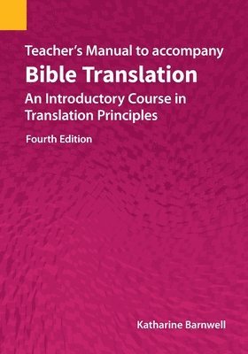 Teacher's Manual to accompany Bible Translation 1
