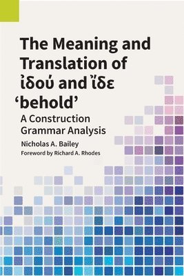 bokomslag The Meaning and Translation of &#7984;&#948;&#959;&#8059; and &#7988;&#948;&#949; 'behold'