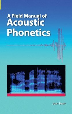 bokomslag A Field Manual of Acoustic Phonetics