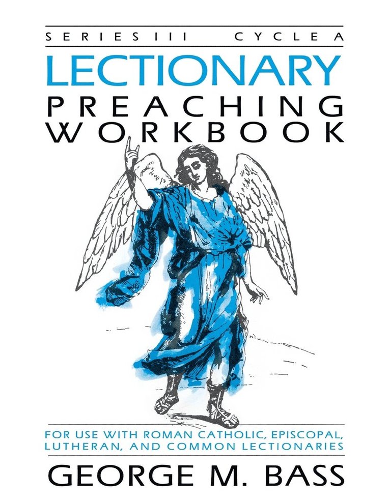 Lectionary Preaching Workbook 1
