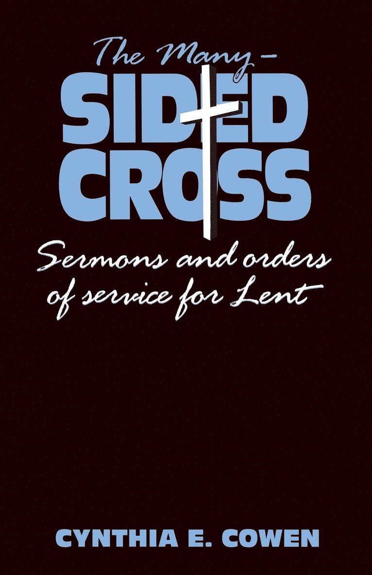 The Many-Sided Cross 1