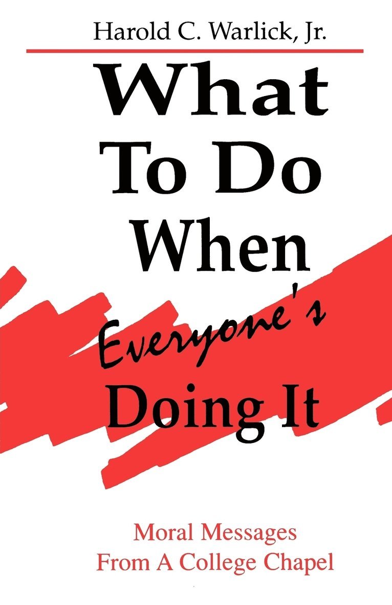 What To Do When, Everyone's Doing It 1