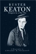 Edward McPherson - Buster Keaton: Tempest in a Flat Hat, Inbunden