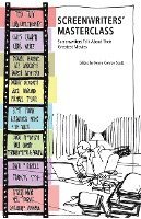 Screenwriters' Masterclass: Screenwriters Talk about Their Greatest Movies