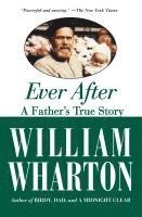 Ever After: A Father's True Story 1