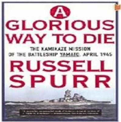 Russell Spurr - Glorious Way to Die, Häftad