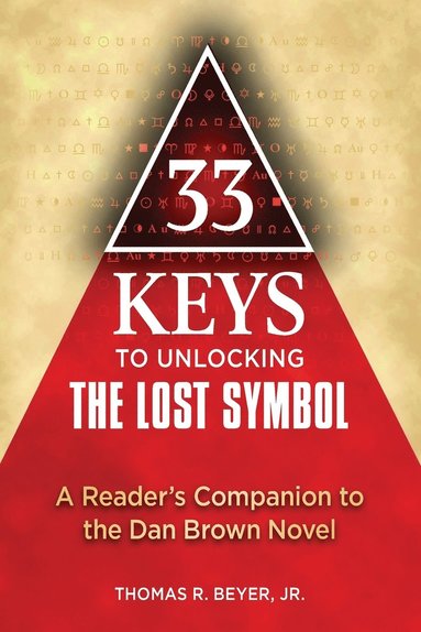 bokomslag 33 Keys to Unlocking the Lost Symbol