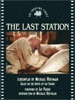 Michael Hoffman - The Last Station: The Shooting Script, Häftad