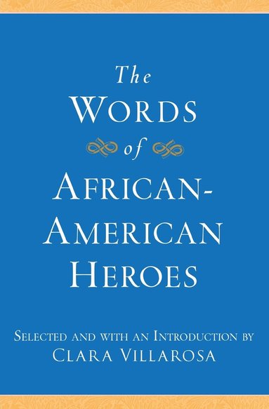 bokomslag The Words of African-American Heroes