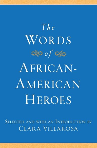 bokomslag Words of African-American Heroes, The