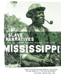 bokomslag Mississippi Slave Narratives
