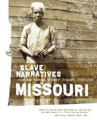 bokomslag Missouri Slave Narratives
