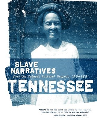 Tennessee Slave Narratives 1