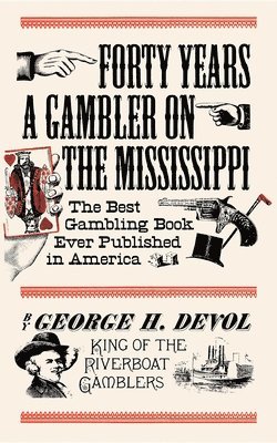 Forty Years a Gambler on the Mississippi 1