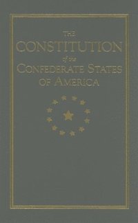bokomslag Constitution of the Confederate States