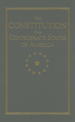 bokomslag Constitution of the Confederate States