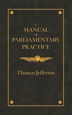 bokomslag Manual of Parliamentary Practice