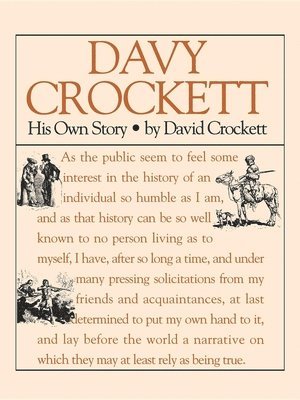 Davy Crockett - Davy Crockett: His Own Story: A Narrative of the Life of David Crockett, Häftad