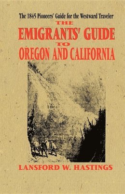 bokomslag Emigrants Guide to Oregon & California