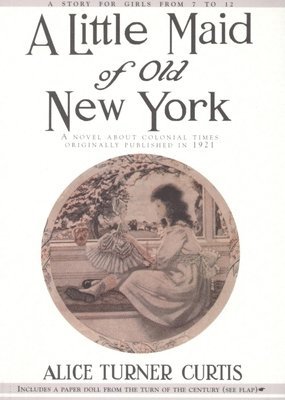 A Little Maid of Old New York 1