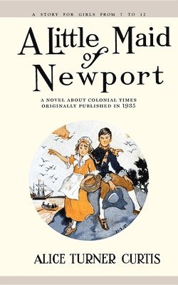 Alice Curtis - Little Maid of Newport, Häftad
