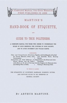 Martine's Hand-Book of Etiquette and Guide to True Politeness 1