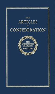 Founding Fathers - Articles of Confederation, Inbunden