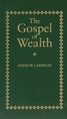 The Gospel of Wealth 1