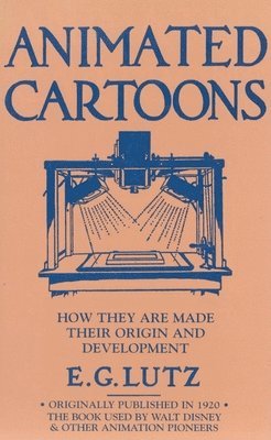 E. G. Lutz - Animated Cartoons, Inbunden