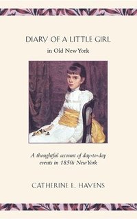 bokomslag Diary of a Little Girl in Old New York