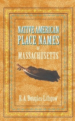 bokomslag Native American Place Names of Massachusetts