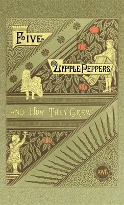 bokomslag Sidney, M: Five Little Peppers and How They Grew