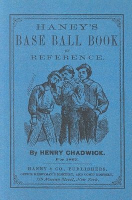 Haney's Base Ball Book of Reference 1