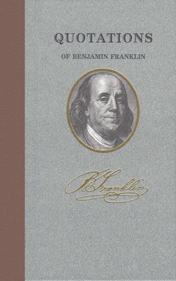 bokomslag Quotations of Benjamin Franklin