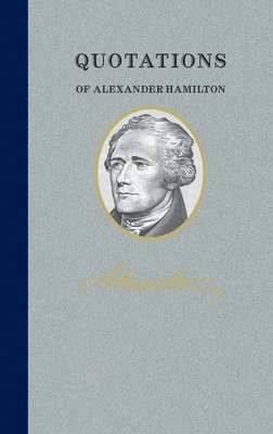 Quotations of Alexander Hamilton 1