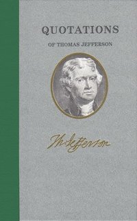 bokomslag Quotations of Thomas Jefferson