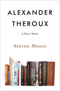bokomslag Alexander Theroux: A Fan's Notes
