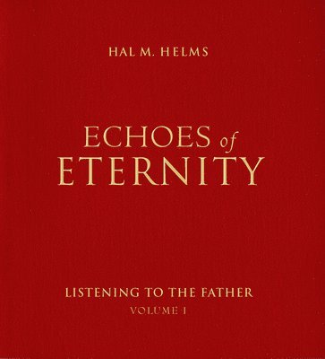 Hal M. Helms, Hal M Helms - Echoes of Eternity, Inbunden