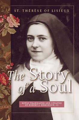 The Story of a Soul: A New Translation 1