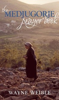 bokomslag The Medjugorje Prayer Book