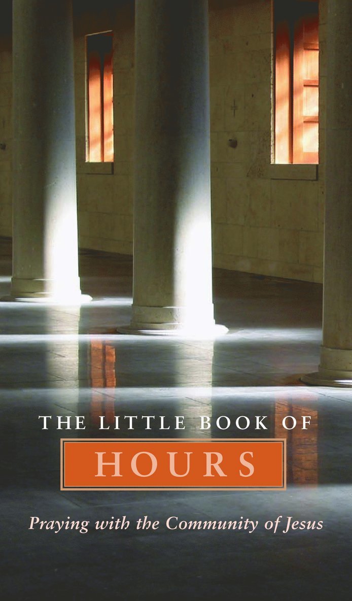 Frederica Mathewes-Green - Little Book of Hours: Praying with Community of Jesus - Revised Edition, Häftad
