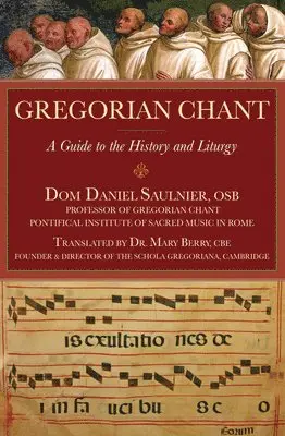 Daniel Saulnier - Gregorian Chant: A Guide to the History and Liturgy, Häftad. Tillgänglighet: Lägg i varukorg